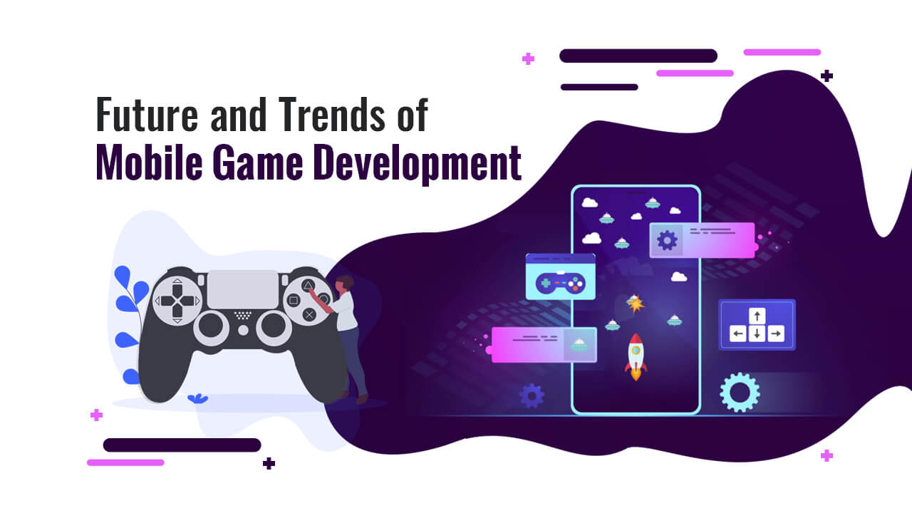Role Of Latest Trends & Technology In The Gaming Industry